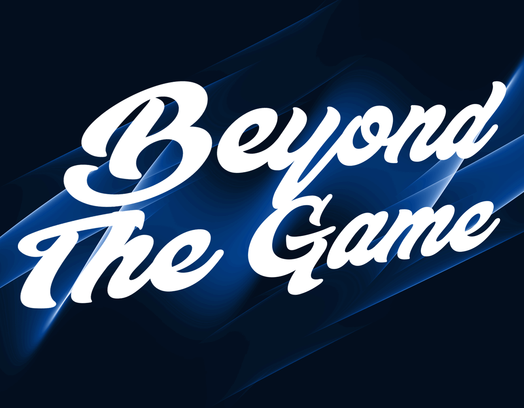 Beyond the Game