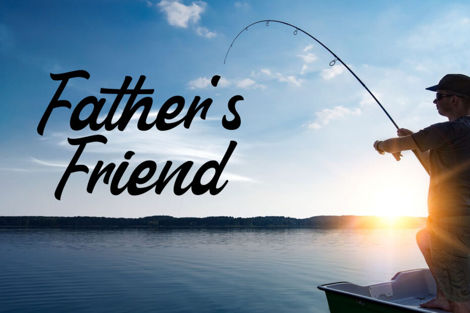Father's Friend